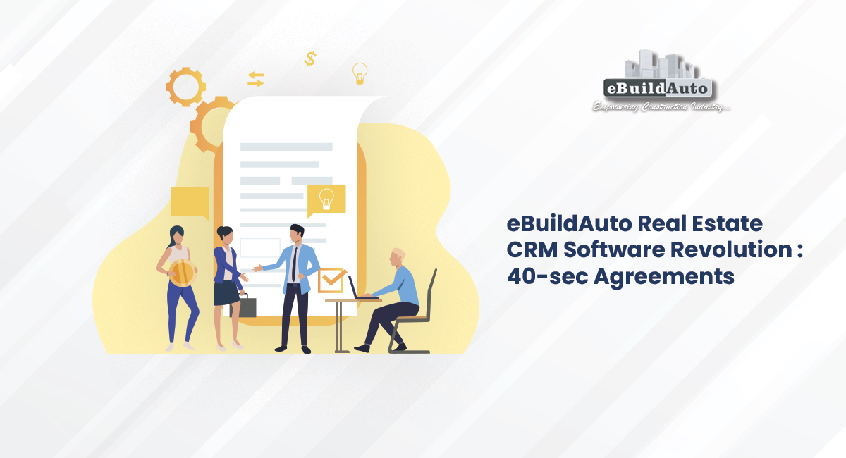 Agreement Generation using Real Estate CRM eBuildAuto